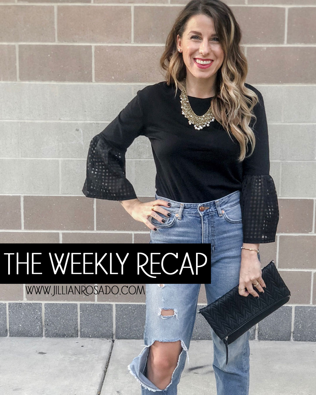 The Weekly Recap V.5 Jillian Rosado Instagram LiketoKNOW.it