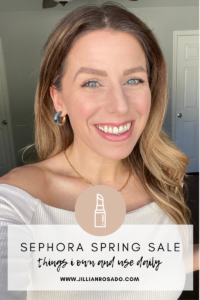 Sephora Spring Sale – Jillian Rosado